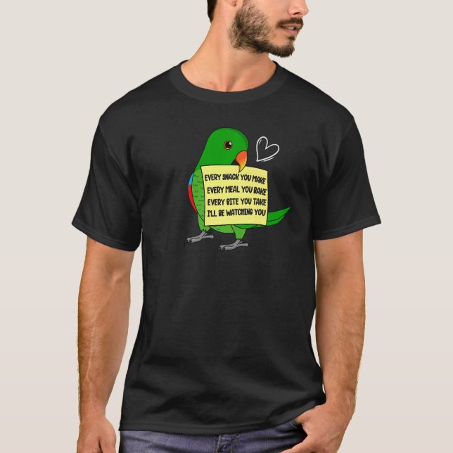 Every Snack Meal or Bite I Male Eclectus Parrot T-Shirt (Front)