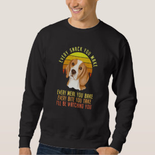 Every Snack You Make Beagle Dog Premium Sweatshirt