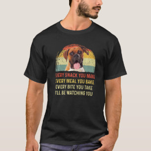 Every Snack You Make Boxer Dog Mum Dog Dad Retro T-Shirt