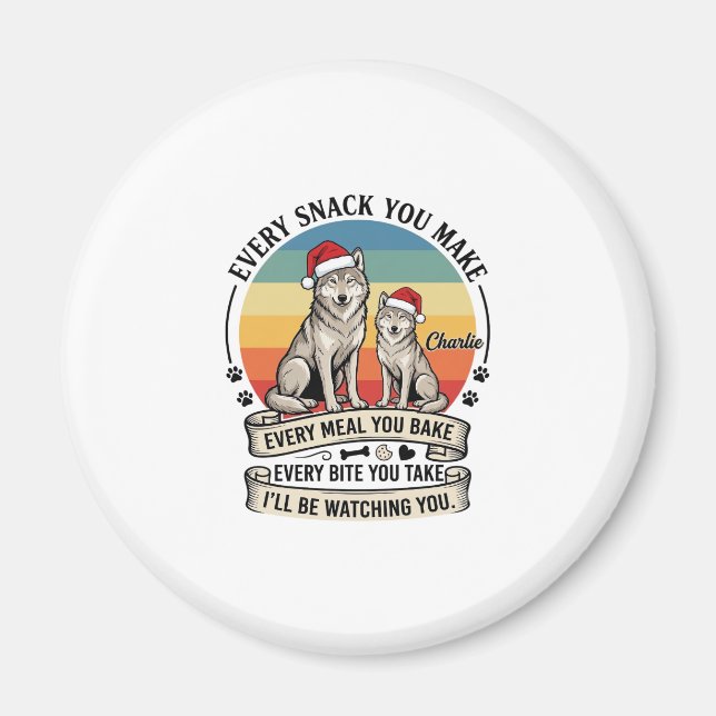 Every Snack You Make Dog Santa Hat Retro Sunset_1 Magnet (Front)