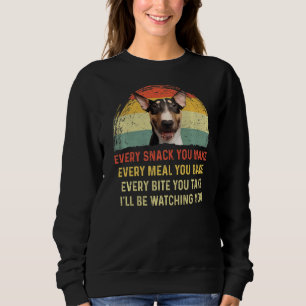 Every Snack You Make English Bull Terrier Dog Mum  Sweatshirt