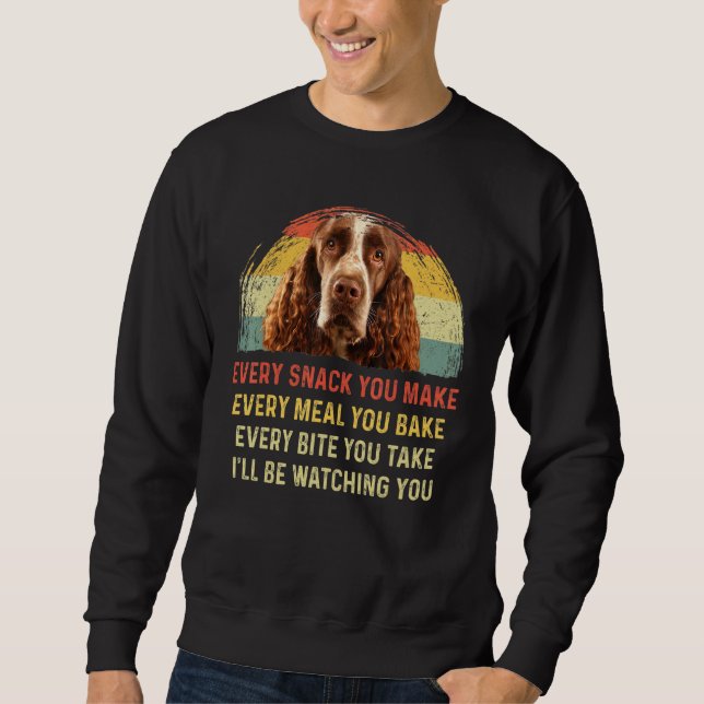 Every Snack You Make English Springer Spaniel Mum  Sweatshirt (Front)