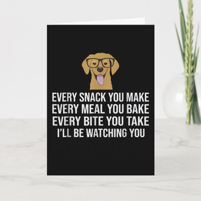 Every Snack You Make Every Meal You Bake Aussie Card (Front)