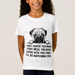 Every Snack You Make Every Meal You Bake Funny Pug T-Shirt