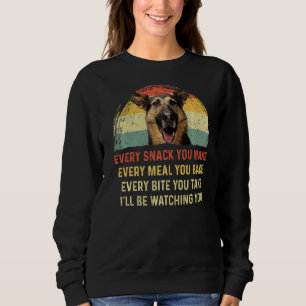 Every Snack You Make German Shepherd Dog Mum Dog D Sweatshirt