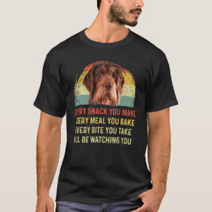 Every Snack You Make German Wirehaired Pointer Mum T-Shirt