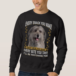 Every Snack You Make  Pyrenean Shepherd Dog Mum Do Sweatshirt