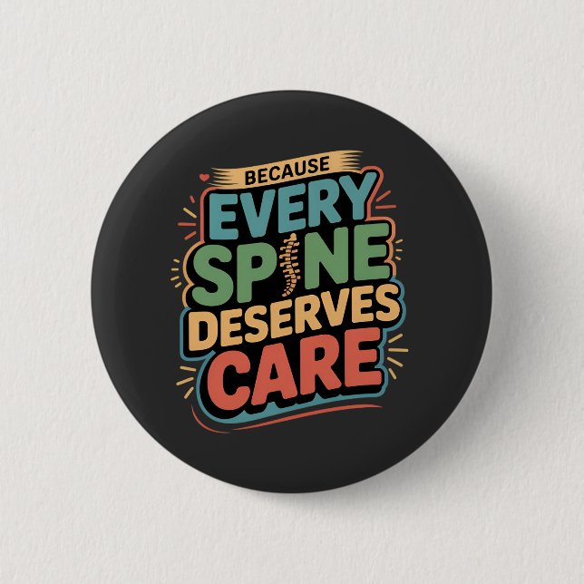 Every Spine Deserves Care Chiropractor Quote 6 Cm Round Badge (Front)