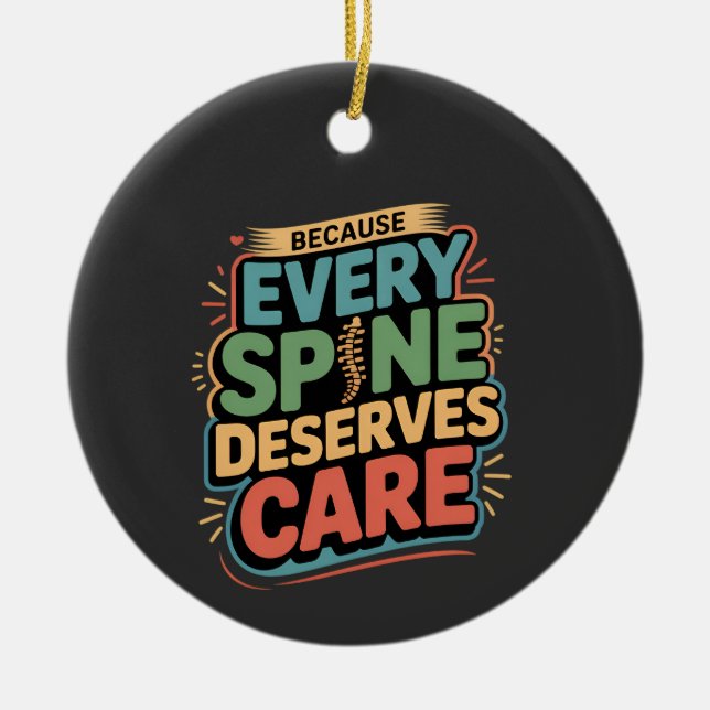Every Spine Deserves Care Chiropractor Quote Ceramic Tree Decoration (Front)