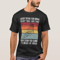 Every Stair You Make Funny Woodworking