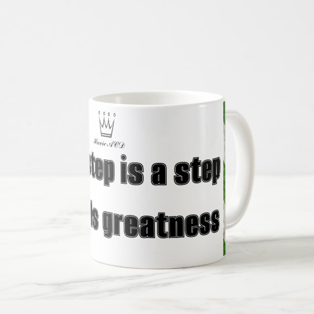 every step is a step towards greatness Design MUG (Front Right)