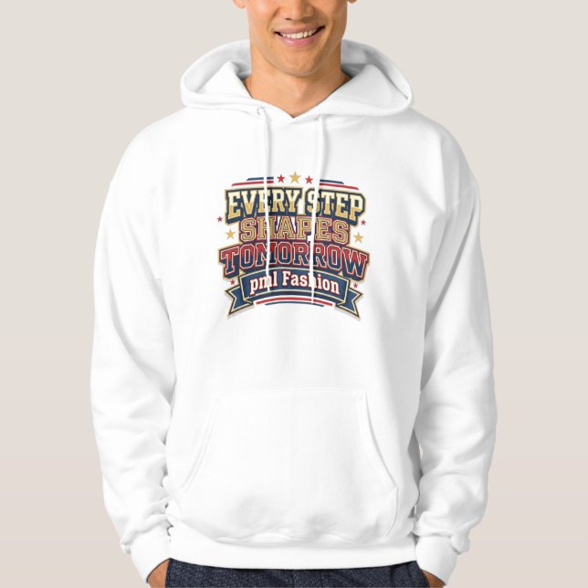 Every Step Shapes Tomorrow Varsity Typography Hoodie (Front)