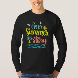 Every Summer Has A Story Beach T-Shirt