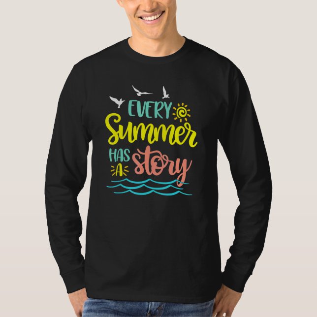 Every Summer Has A Story Beach T-Shirt (Front)