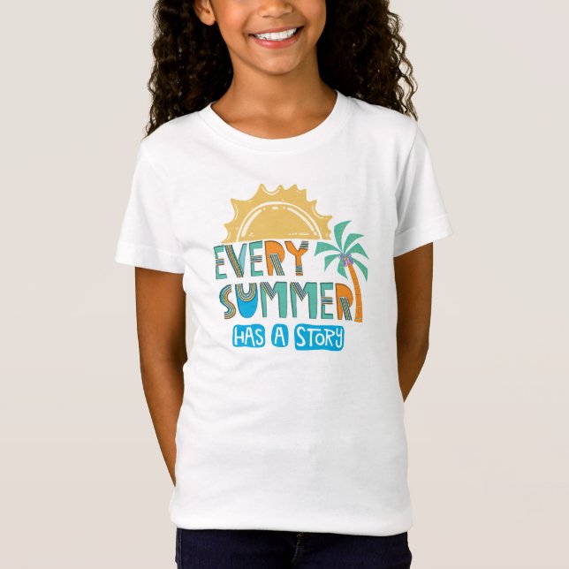Every Summer Has A Story T-Shirt (Front)
