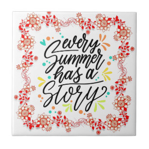 Every Summer Has A Story Tile