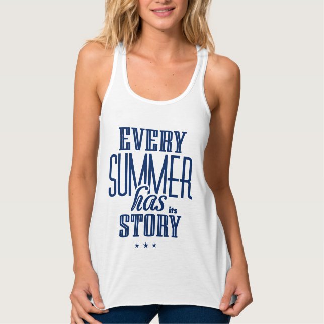 Every Summer Has It's Story-Text Design Singlet (Front)