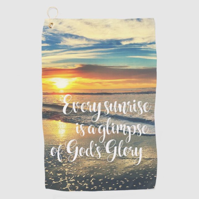 Every Sunrise God's Glory Quote Golf Towel (Front)