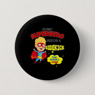 Every Superhero Needs A Sidekick New Big Brother 6 Cm Round Badge