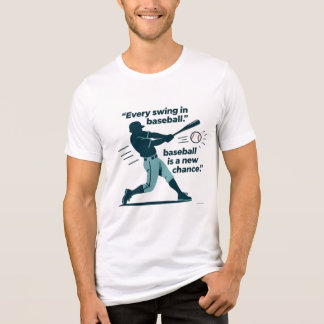 Every Swing In Baseball Is A New Chance, Funny  Tri-Blend Shirt