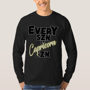 Every SZN is CAPRICORN SZN T-Shirt