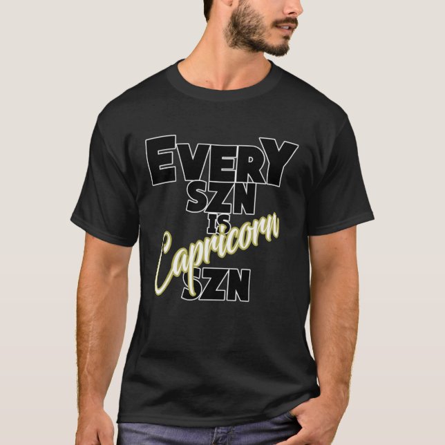 Every SZN is CAPRICORN SZN T-Shirt (Front)