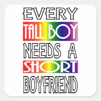 Every Tall Boy LGBTQ Pride Gay Men Gay Pride  Gay  Square Sticker