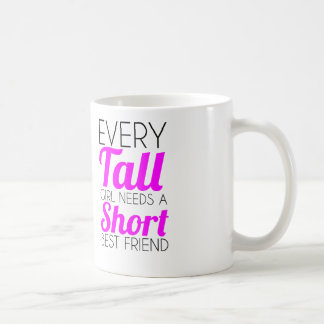 every tall girl short best friend coffee mug