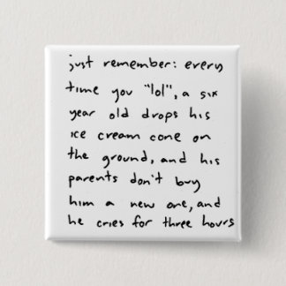 Every Time 15 Cm Square Badge