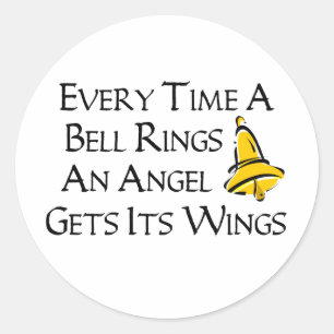 Every Time a Bell Rings Classic Round Sticker