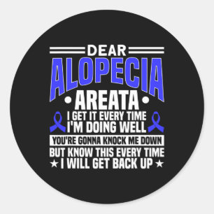 Every Time I Will Get Back Up Alopecia Awareness 1 Classic Round Sticker