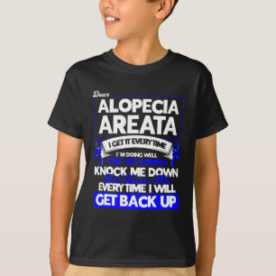 Every Time I Will Get Back Up Alopecia Awareness T-Shirt