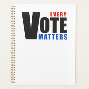 Every Vote Matters - your vote is your power Planner