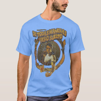 Every Which Way but Loose T-Shirt