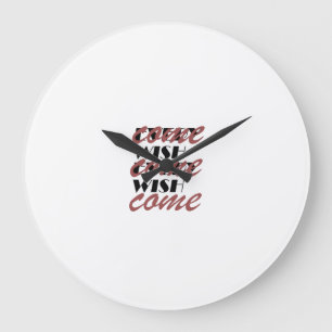 EVERY WISH COME  LARGE CLOCK
