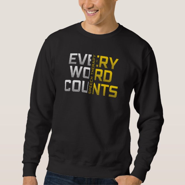 Every Word Counts Speech Therapy Sweatshirt (Front)