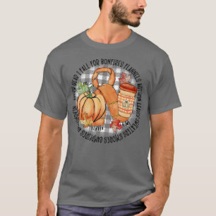 Every Year I Fall For Bonfires Flannels Autumn Lea T-Shirt