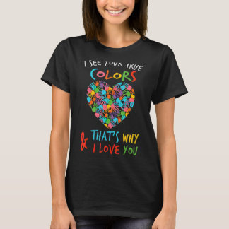 Everybody Autism Awareness I See Your True Colour  T-Shirt