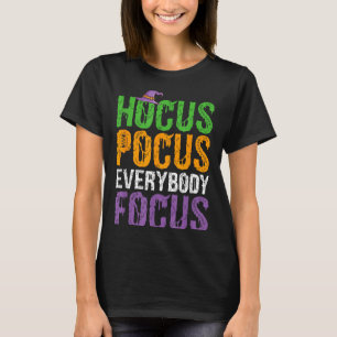 Everybody Focus Funny Teacher Halloween T-Shirt