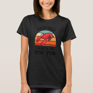 Everybody In The Hot Tub  Crawfish Boil Cajun Vint T-Shirt