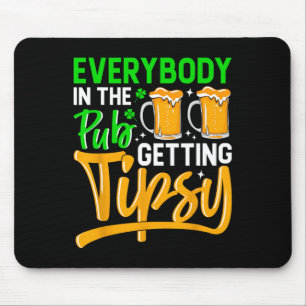 Everybody In The Pub Getting Tipsy 2024 St Patrick Mouse Pad