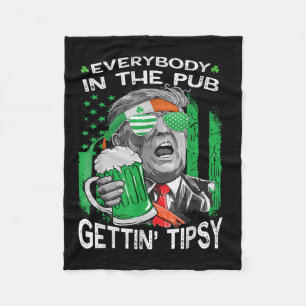 Everybody In The Pub Getting Tipsy Funny St Patric Fleece Blanket