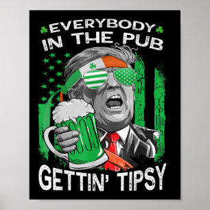 Everybody In The Pub Getting Tipsy Funny St Patric Poster