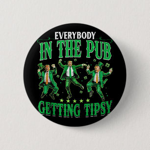 Everybody In The Pub Getting Tipsy Funny Trump Pat 6 Cm Round Badge