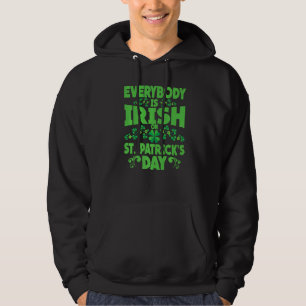 Everybody Is Irish On St Patrick's Day, St Paddy Hoodie