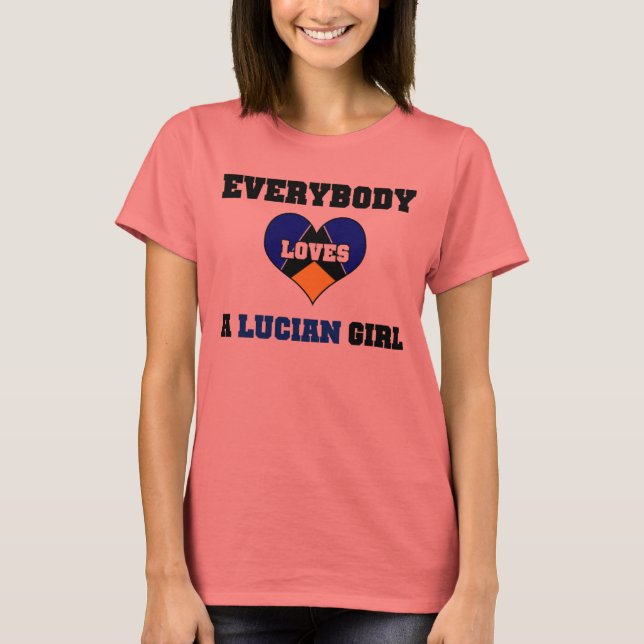 Everybody love a Lucian Girl T-Shirt (Front)