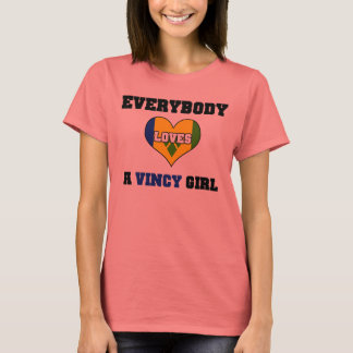 Everybody love a Vincy Girl T-Shirt