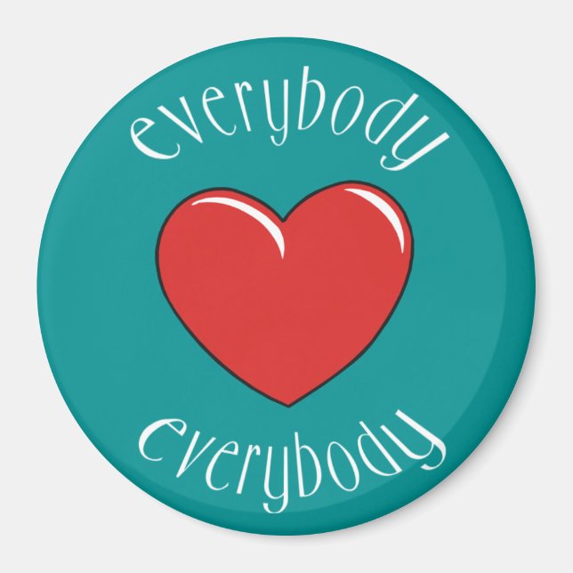everybody love everybody teal magnet (Front)