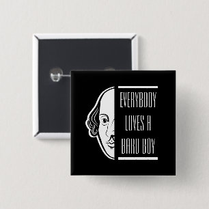 Everybody Loves A Bard Boy Shakespeare Thespian 15 Cm Square Badge
