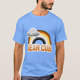 EVERYBODY LOVES A BEAR CUB T-Shirt